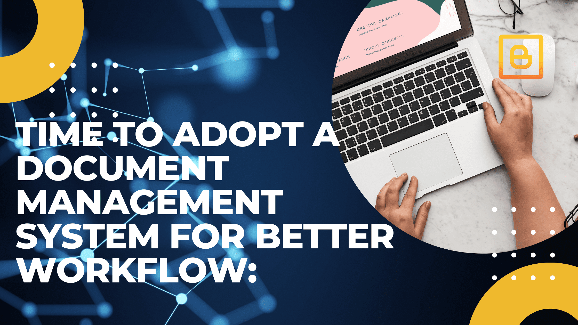 Time to Adopt A Document Management System for Better Workflow: