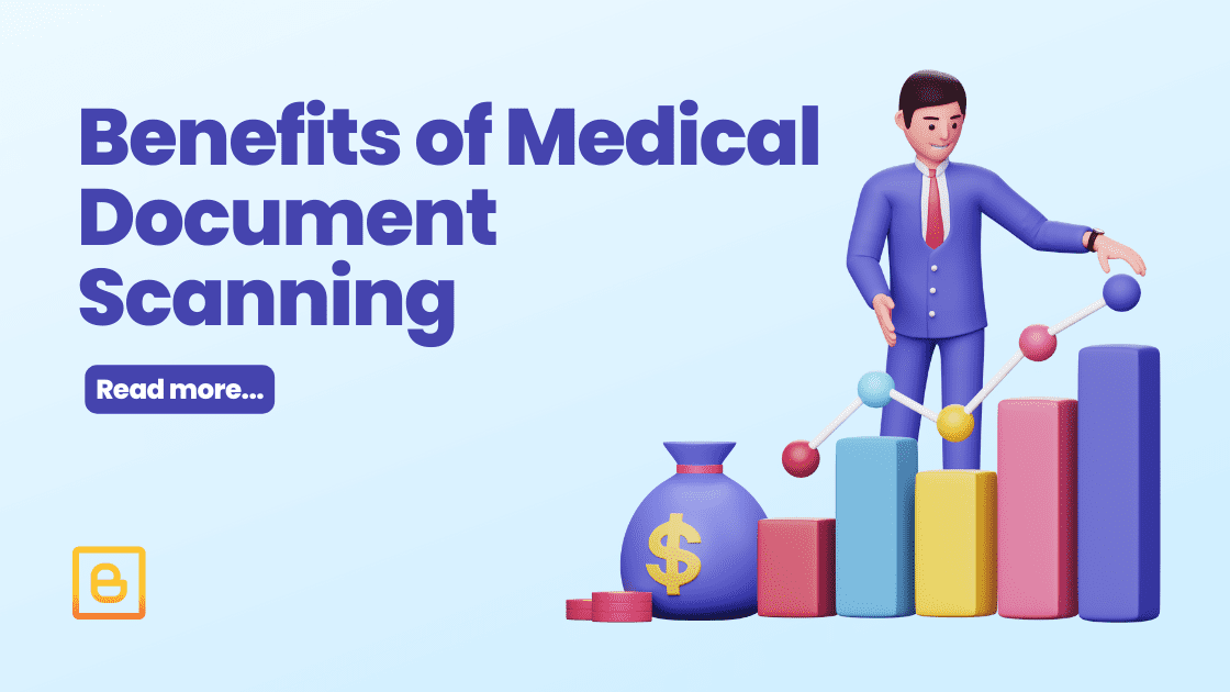 Benefits of Medical Document Scanning