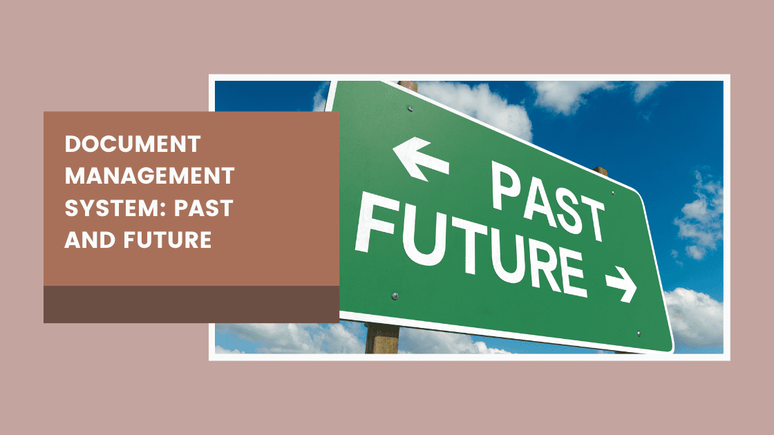 Document Management System: Past and Future